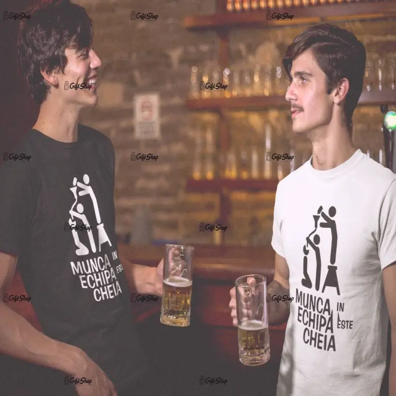 Munca in echipa este..., tricou cu mesajv