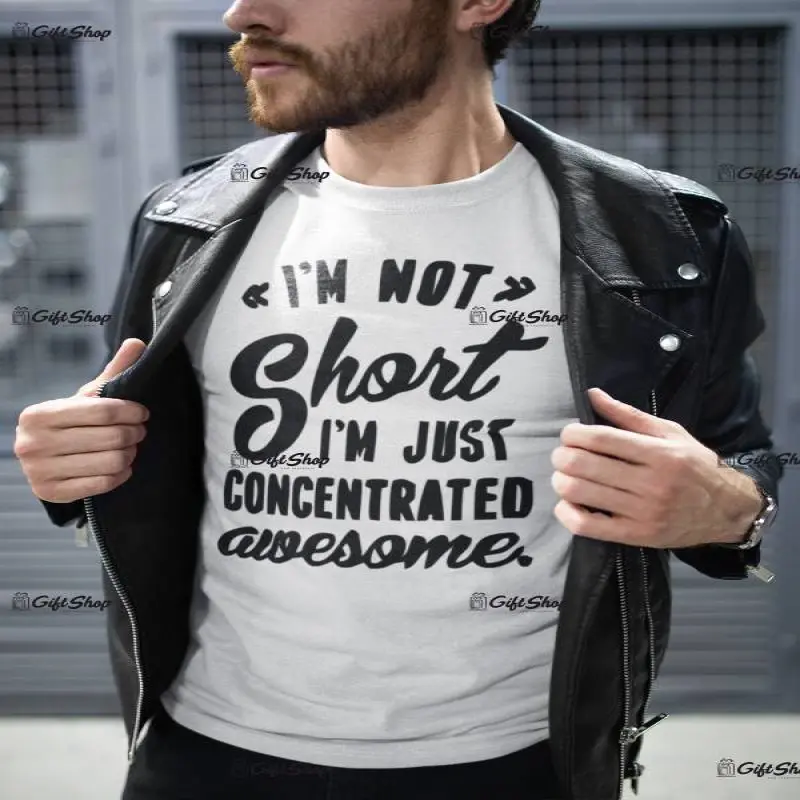 I`m not short ..., tricou cu mesaj tgs0100
