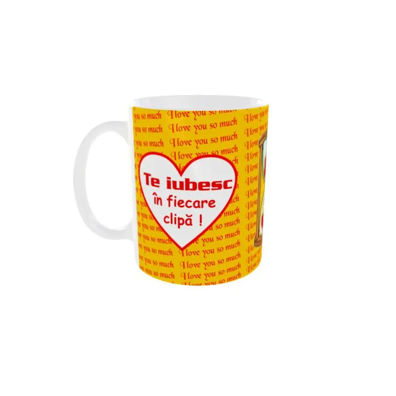 Te iubesc in fiecare clipa, cana ceramica, 330mlv