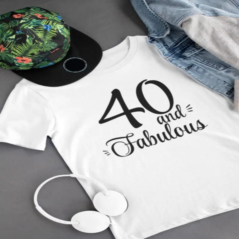 40 and fabulos ( se adauga anul pentru grafica ), tricou cu mesaj
