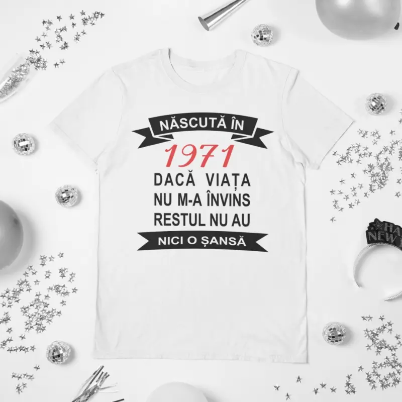 Nascuta in ( se adauga anul pentru grafica ) , tricou cu mesaj