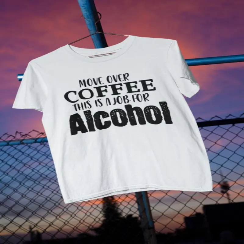 Move over coffee, tricou cu mesajv
