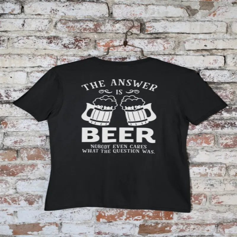 The answer beer ..., tricou cu mesajv
