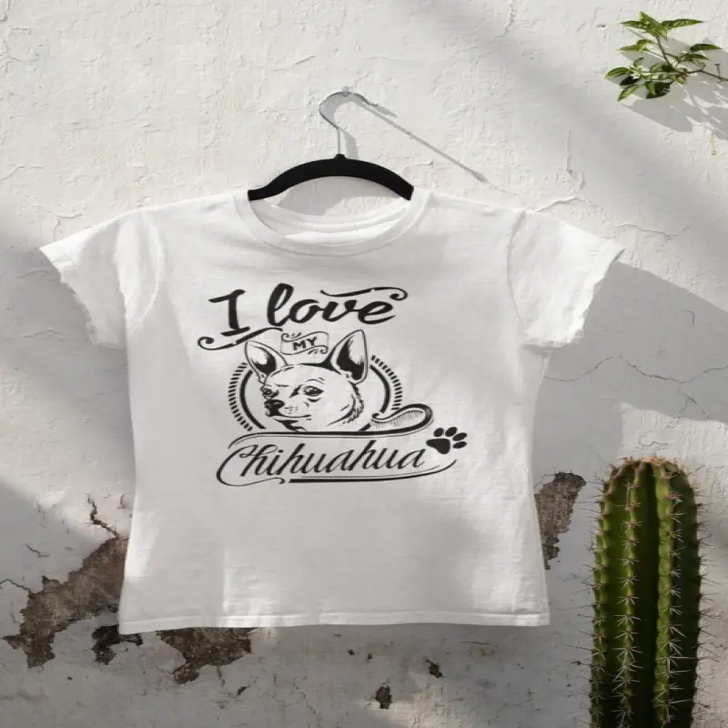I love my chihuahua, tricou alb cu mesajv