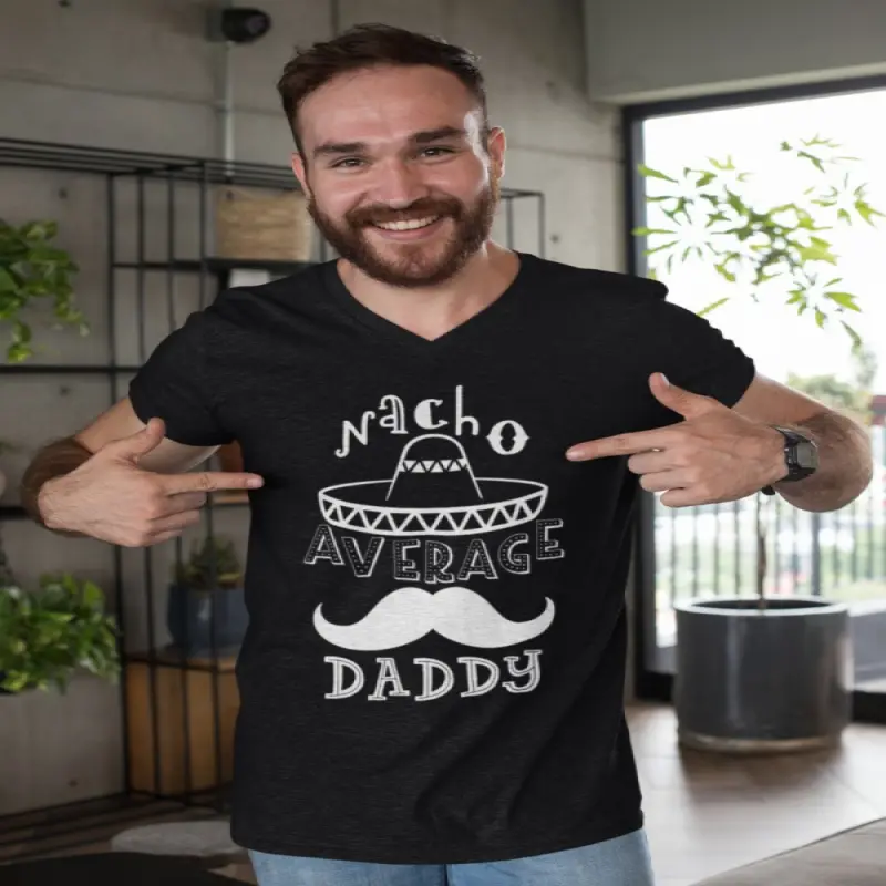 Nacho average daddy, tricou cu mesajv