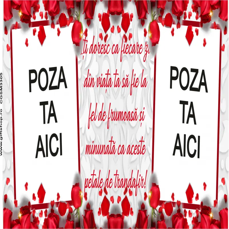 Iti doresc ca fiecare zi din viata ta...,, cana personalizata cu 2 poze si text, 330ml, model 3305v
