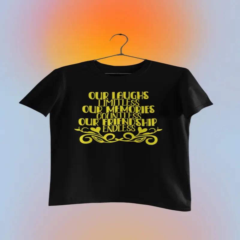 Our laughs limitless..., tricou cu mesajv