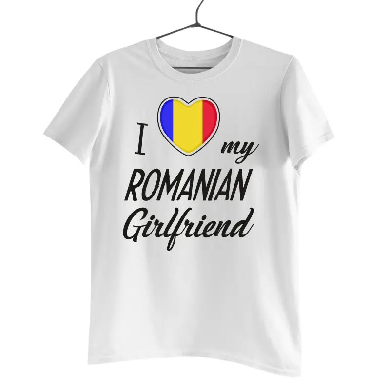 I love my romanian girlfriend , tricou cu mesaj 2v