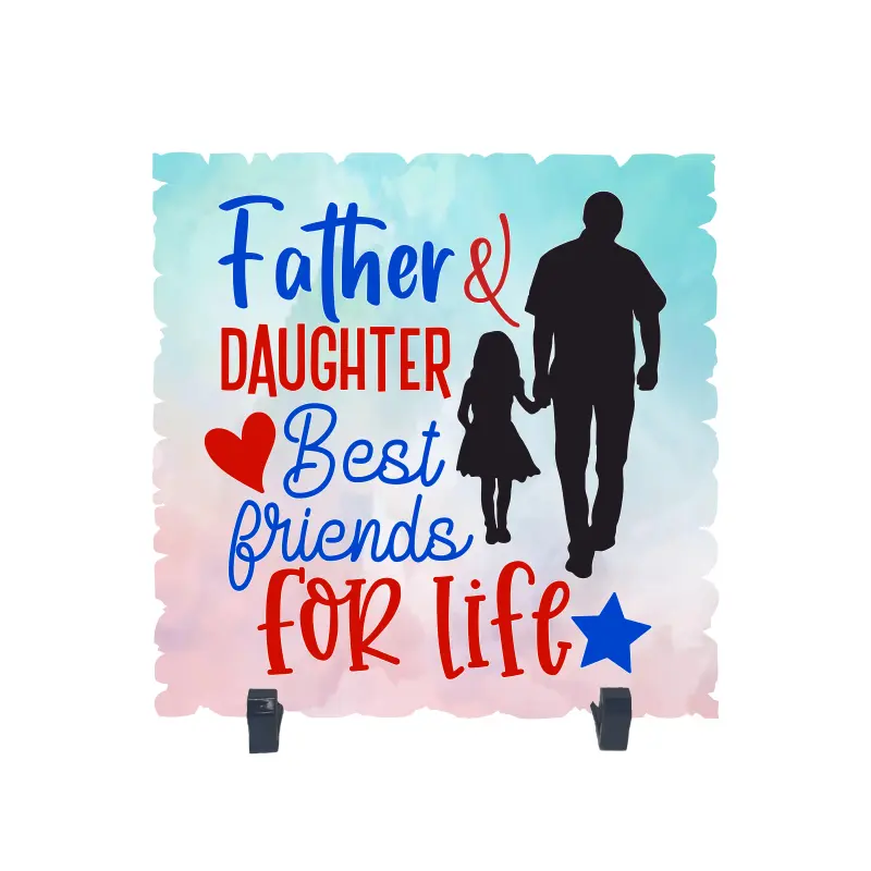 Father and daughter best friends for life, placheta cu mesaj 1v
