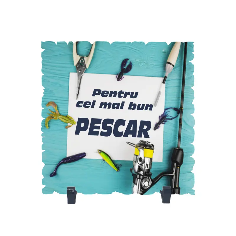 Pentru cel mai bun pescar, placheta cu mesaj b