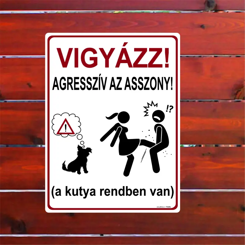 Vigyazz! agressziv az asszony, indicator amuzant 200x265 mm