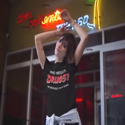 Who needs drugs, tricou cu mesaj f