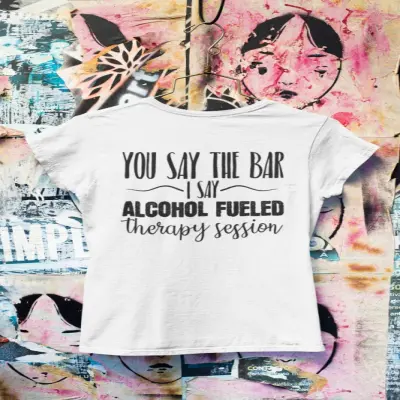 You say the bar i say..., tricou cu mesaj