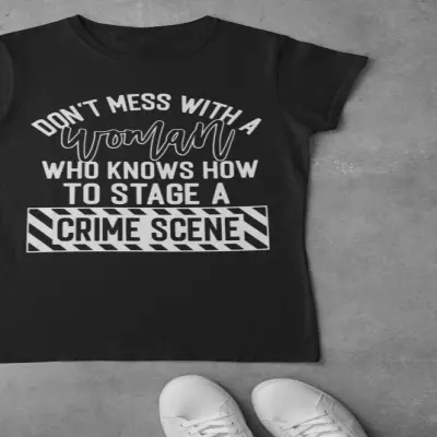Don`t mess with a woman ..., tricou cu mesaj