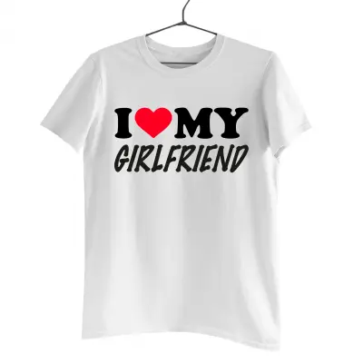 I love my girlfriend, tricou cu mesaj