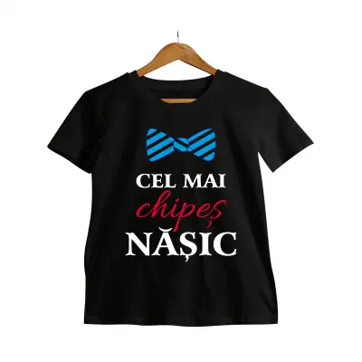 Cel mai chipes nasic, tricou cu mesaj.