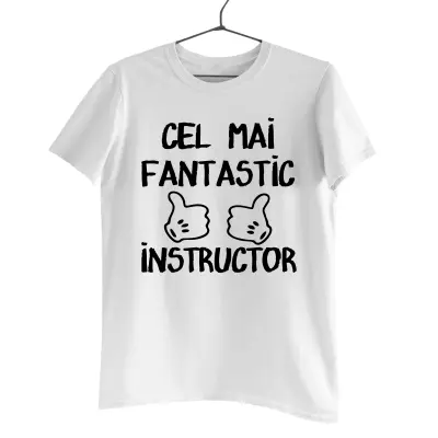 Cel mai fantastic instructor, tricou cu mesaj