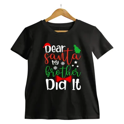 Dear santa my brother did it  -   , tricou cu mesaj copil