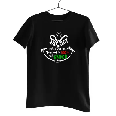 Took a dna test turns out i`m 100% that grinch  -   , tricou cu mesaj