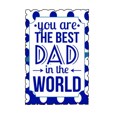 You ar the best dad in the world, magnet frigider mgs088